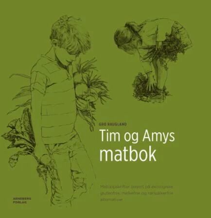 Tim Og Amys Matbok Av Gro Raugland