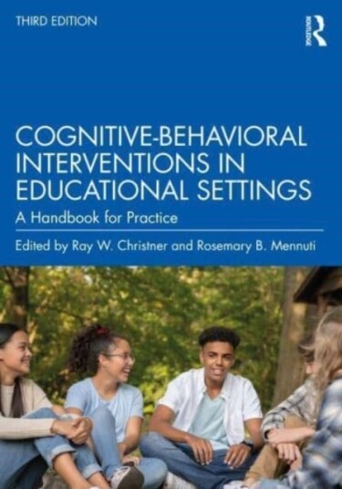 Cognitive-Behavioral Interventions in Educational Settings Cognitive-Behavioral Interventions in Educational Settings