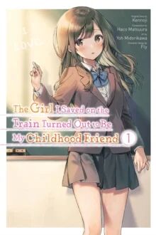 The Girl I Saved On The Train Turned Out To Be My Childhood Friend, Vol. 1 Av Kennoji