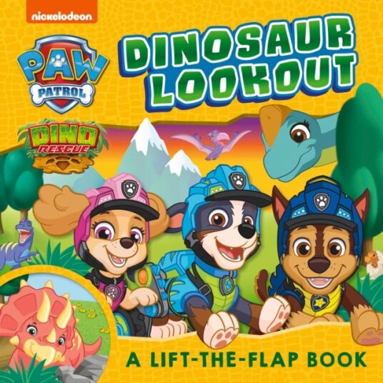 PAW Patrol Dinosaur Lookout LifttheFlap Book PAW Patrol Dinosaur Lookout LifttheFlap Book