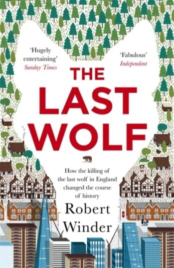 The Last Wolf Av Robert Winder