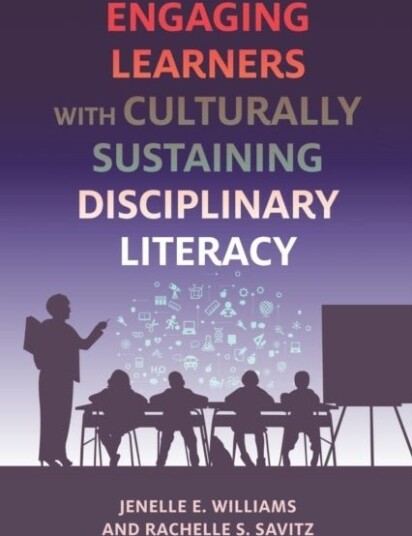 Engaging Learners with Culturally Sustaining Disciplinary Literacy