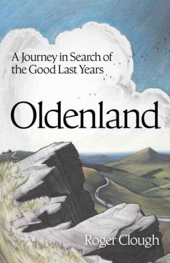 Oldenland A Journey in Search of the Good Last Years