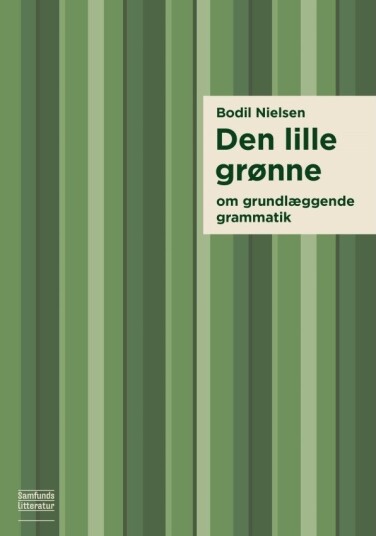 Den Lille Grønne Om Grunnleggende Grammatikk | Bodil Nielsen | Språk: Dansk
