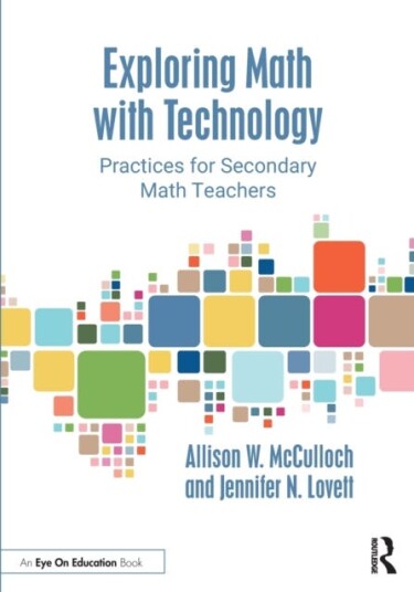 Exploring Math With Technology Av Allison W. (University Of North Carolina Charlotte Usa) Mcculloch, Jennifer N. (Middle Tennessee State University Us