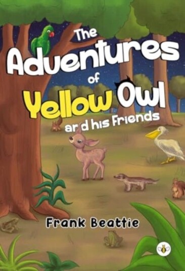 The Adventures of Yellow Owl and his Friends The Adventures of Yellow Owl and his Friends