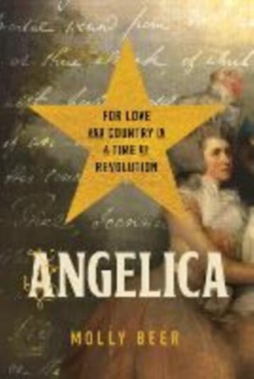 Angelica For Love and Country in a Time of Revolution Angelica For Love and Country in a Time of Revolution