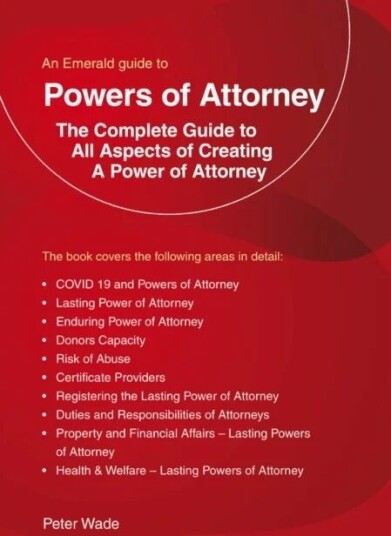 An Emerald Guide To Powers Of Attorney Av Peter Wade