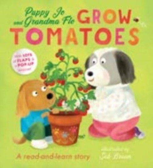 Puppy Jo And Grandma Flo Grow Tomatoes Av Kathryn Jewitt