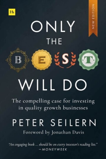 Only the Best Will Do The compelling case for investing in quality growth businesses