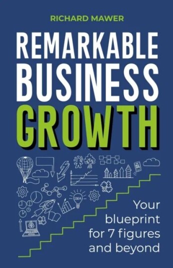Remarkable Business Growth Av Richard Mawer