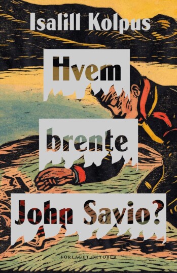 Hvem brente John Savio? Hvem brente John Savio?