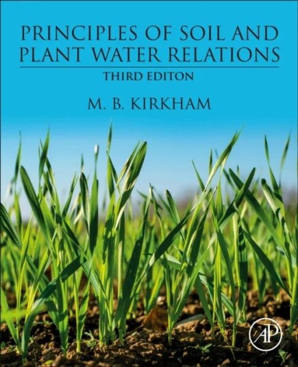 Principles Of Soil And Plant Water Relations Av M.B. (Professor Department Of Agronomy Kansas State University Usa) Kirkham Principles Of Soil And Plant Water Relations Av M.B. (Professor Department Of Agronomy Kansas State University Usa) Kirkham