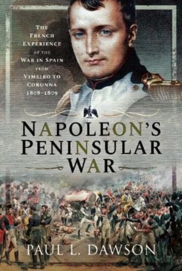 Napoleon'S Peninsular War Av Paul L Dawson