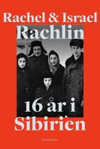 Rachlin Israel 16 år i Sibirien