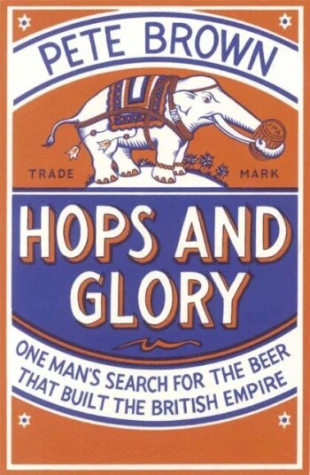 Hops And Glory Av Pete Brown