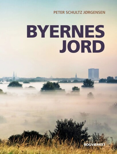 Byernes Jord Av Peter Schultz Jørgensen Byernes Jord Av Peter Schultz Jørgensen
