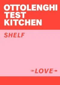 Ottolenghi Test Kitchen: Shelf Love Av Yotam Ottolenghi, Noor Murad, Ottolenghi Test Kitchen