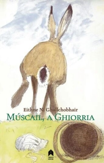 Muscail, A Ghiorria Av Eithne Ni Ghallchobhair