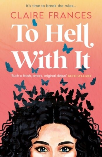 To Hell With It To Hell With It