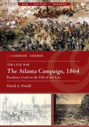 The Atlanta Campaign, 1864 Peach Tree Creek to the Fall of the City The Atlanta Campaign, 1864 Peach Tree Creek to the Fall of the City