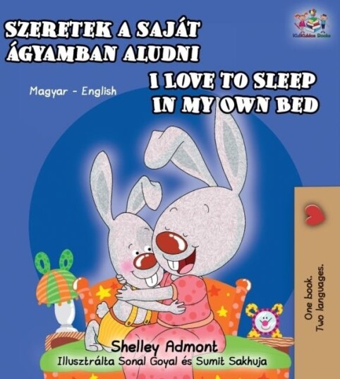 I Love to Sleep in My Own Bed Hungarian English Bilingual Book