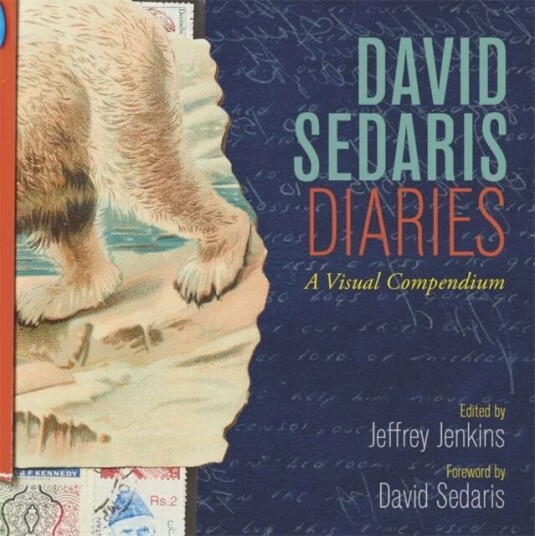 David Sedaris Diaries: A Visual Compendium Av David Sedaris