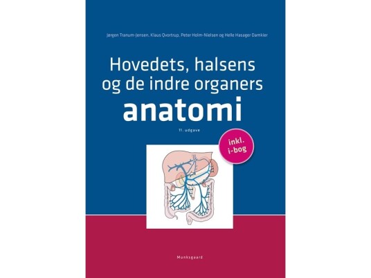Hovedets, Halsens Og De Indre Organers Anatomi | Jørgen Tranum-Jensen Klaus Qvortrup Peter Holm-Nielsen Helle Hasager Damkier | Språk: Dansk