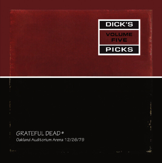 Dick's Picks Vol. 5  Oakland Auditorium Arena 12/26/79