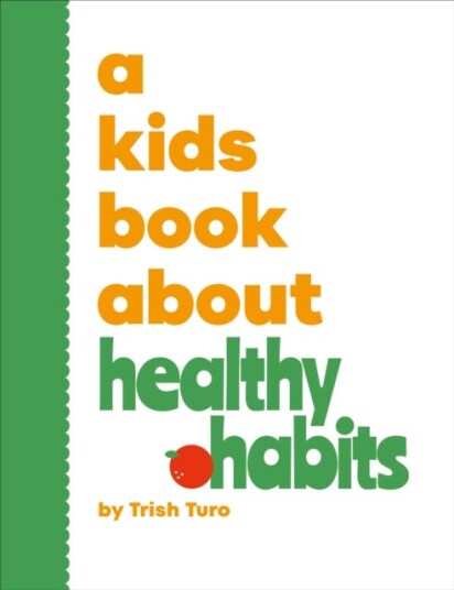 A Kids Book About Healthy Habits A Kids Book About Healthy Habits