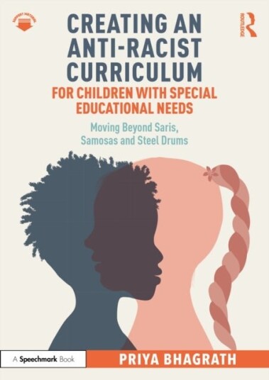 Creating an Anti Racist Curriculum for Children with Special Educational Needs Creating an Anti Racist Curriculum for Children with Special Educational Needs
