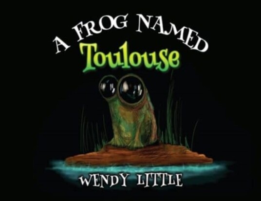 A Frog Named Toulouse A Frog Named Toulouse