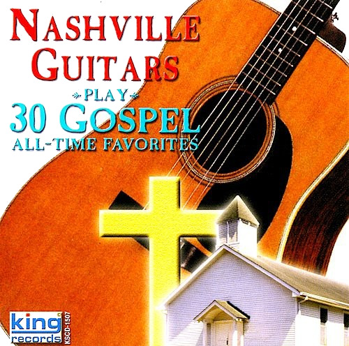 The Nashville Guitars Play 30 Gospel All Time Favorites CD
