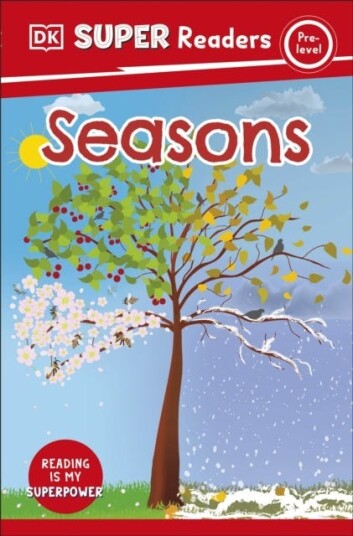 DK Super Readers PreLevel Seasons DK Super Readers PreLevel Seasons