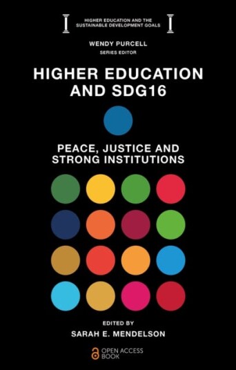 Higher Education and SDG16 Peace, Justice, and Strong Institutions Higher Education and SDG16 Peace, Justice, and Strong Institutions