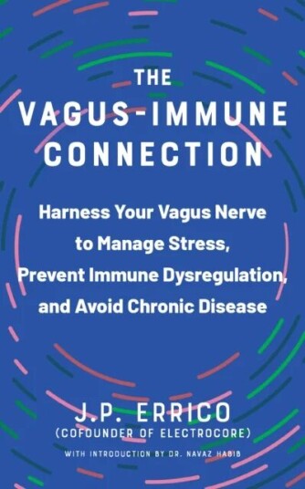 The Vagus-Immune Connection Av J.P. Errico, Navaz Habib