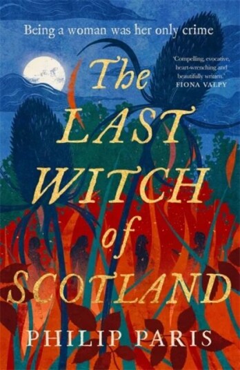 The Last Witch Of Scotland Av Philip Paris The Last Witch Of Scotland Av Philip Paris