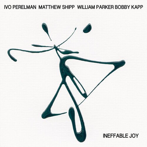 MediaTronixs Ivo Perelman/Matthew Shipp/William Parker/Bobby Kapp : Ineffable Joy CD (2019) Pre-Owned