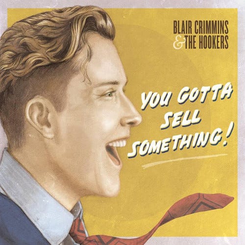 Blair Crimmins You Gotta Sell Something CD Blair Crimmins You Gotta Sell Something CD