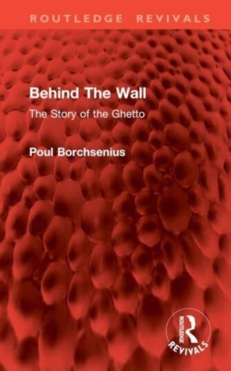 Behind The Wall  The Story of the Ghetto