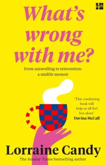 ¿what¿s Wrong With Me?¿ Av Lorraine Candy