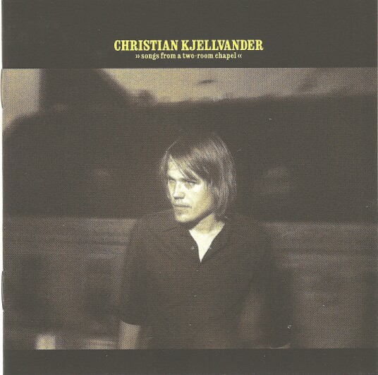 Christian Kjellvander Songs From A TwoRoom Chapel LP/Vinyl Christian Kjellvander Songs From A TwoRoom Chapel LP/Vinyl
