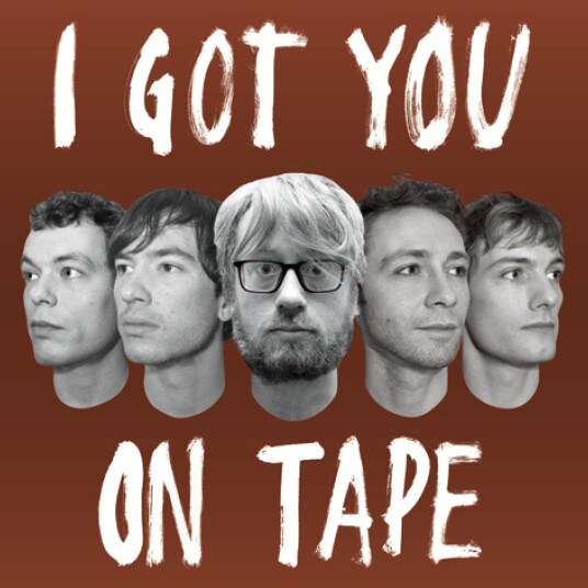 I Got You On Tape I Got You On Tape CD I Got You On Tape I Got You On Tape CD