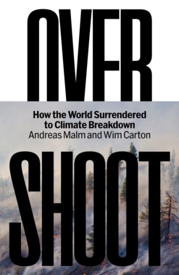 Overshoot  How the World Surrendered to Climate Breakdown