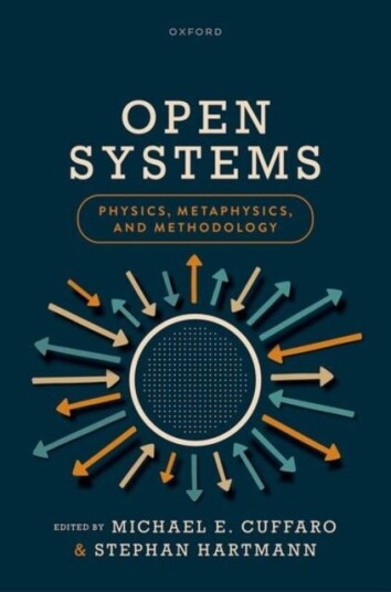 Open Systems: Physics Metaphysics and Methodology