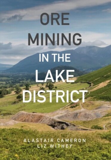 Ore Mining In The Lake District Av Alastair Cameron, Liz Withey