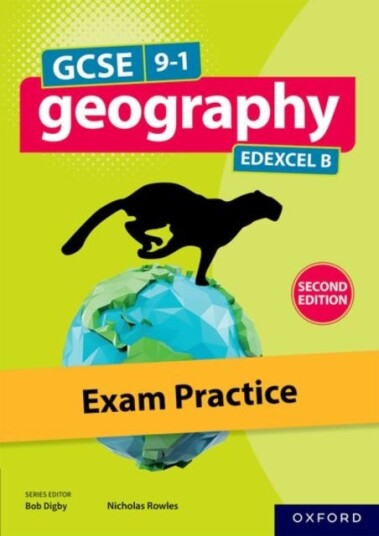 GCSE 91 Geography Edexcel B second edition: Exam Practice