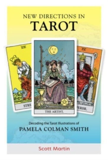 New Directions in Tarot  Decoding the Tarot Illustrations of Pamela Colman Smith