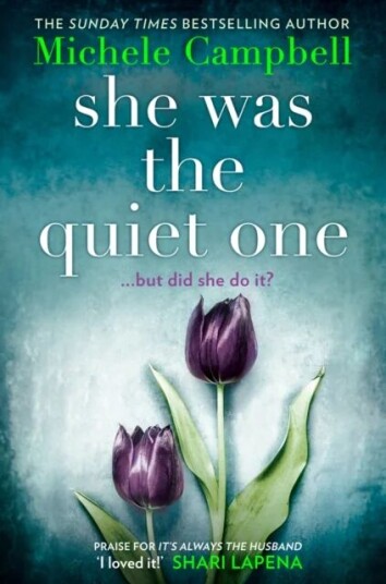 She Was The Quiet One Av Michele Campbell