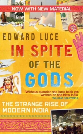 In Spite Of The Gods Av Edward Luce